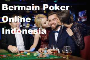 Bermain Poker Online Indonesia